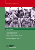 Cover: Fotografien im Geschichtsunterricht - Wochenschau Verlag
