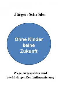 Abbildung von: Ohne Kinder keine Zukunft - epubli