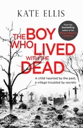 Cover: The Boy Who Lived with the Dead - Piatkus Books