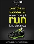 Cover: The Terrible and Wonderful Reasons Why I Run Long Distances - Andrews McMeel Publishing, LLC