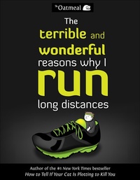 Abbildung von: The Terrible and Wonderful Reasons Why I Run Long Distances - Andrews McMeel Publishing, LLC
