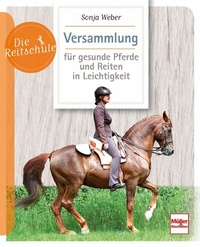 Abbildung von: Versammlung für gesunde Pferde und Reiten in Leichtigkeit - Müller Rüschlikon