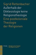 Cover: Au&szlig;erhalb der Ekklesiologie keine Religionstheologie - Theologischer Verlag Z&uuml;rich