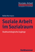 Cover: Soziale Arbeit im Sozialraum - Kohlhammer
