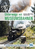Cover: Unterwegs mit Museumsbahnen - Motorbuch Verlag