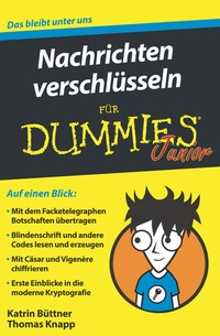 Abbildung von: Nachrichten verschlüsseln für Dummies Junior - Wiley-VCH