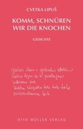 Cover: Komm, schn&uuml;ren wir die Knochen - Otto M&uuml;ller Verlag GmbH