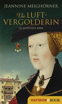 Abbildung von: Die Luftvergolderin - Haymon Verlag