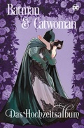 Cover: Batman & Catwoman: Das Hochzeitsalbum - Panini Verlags GmbH