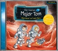 Cover: Der kleine Major Tom. H&ouml;rspiel 6. Abenteuer auf dem Mars - Tessloff Verlag Ragnar Tessloff GmbH & Co. KG