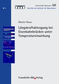 Cover: L&auml;ngskraftabtragung bei Eisenbahnbr&uuml;cken unter Temperatureinwirkung - Fraunhofer IRB Verlag