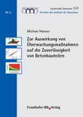 Cover: Zur Auswirkung von &Uuml;berwachungsma&szlig;nahmen auf die Zuverl&auml;ssigkeit von Betonbauteilen - Fraunhofer IRB Verlag