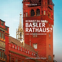 Abbildung von: Kennst du das Basler Rathaus? - Christoph Merian Verlag