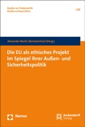 Cover: Die EU als ethisches Projekt im Spiegel ihrer Au&szlig;en- und Sicherheitspolitik - Nomos