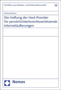 Abbildung von: Die Haftung der Host-Provider für persönlichkeitsrechtsverletzende Internetäußerungen - Nomos
