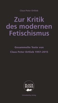 Cover: Zur Kritik des modernen Fetischismus - Schmetterling Stuttgart