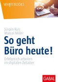 Cover: So geht B&uuml;ro heute! - GABAL