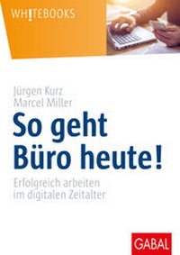 Abbildung von: So geht Büro heute! - GABAL