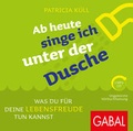 Cover: Ab heute singe ich unter der Dusche - GABAL