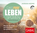 Cover: Das pure Leben sp&uuml;ren - GABAL