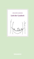 Cover: Lob der Lauheit - Liebeskind
