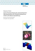Cover: Inverse Prozessauslegung der prozessintegrierten W&auml;rmebehandlung von Gro&szlig;schmiedebauteilen mittels Luft-Wasser-Sprayk&uuml;hlung - TEWISS