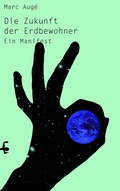 Cover: Die Zukunft der Erdbewohner - Matthes & Seitz Berlin