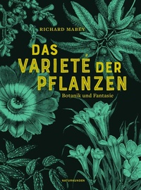 Abbildung von: Das Varieté der Pflanzen - Matthes & Seitz Berlin