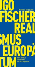 Cover: Der Realismus und das Europ&auml;ertum - Matthes & Seitz Berlin