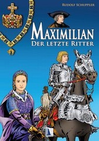 Abbildung von: Maximilian - Der letzte Ritter - KRAL