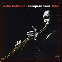 Abbildung von: John Coltrane European Tour 1962 - Helikon Harmonia Mundi