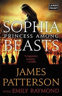 Enlarge image Cover: Sophia, Princess Among Beasts - Little Brown and Company