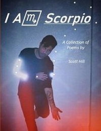 Enlarge image Cover: I Am Scorpio A Collection of Poems - Lulu.com