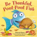Cover: Be Thankful, Pout-Pout Fish - Farrar, Straus & Giroux Inc