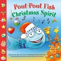 Cover: Pout-Pout Fish: Christmas Spirit - Farrar, Straus & Giroux Inc