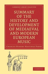 Enlarge image Cover: Summary of the History and Development of Medieval and Modern European Music - Cambridge University Press