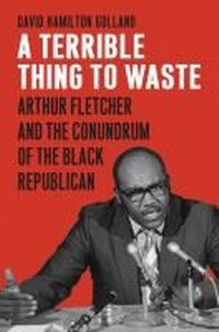 Abbildung von: A Terrible Thing to Waste - University Press of Kansas