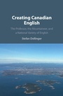 Cover: Creating Canadian English - Cambridge University Press