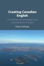 Cover: Creating Canadian English - Cambridge University Press