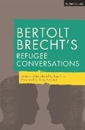 Cover: Bertolt Brecht's Refugee Conversations - Methuen Drama