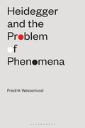 Bild: Heidegger and the Problem of Phenomena - Bloomsbury Academic
