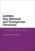 Cover: Lesbian, Gay, Bisexual and Transgender Christians - Bloomsbury Academic