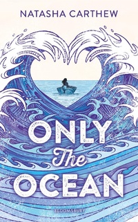 Enlarge image Cover: Only the Ocean - Bloomsbury YA