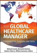 Cover: The Global Healthcare Manager: Competencies, Concepts, and Skills - Health Administration Press