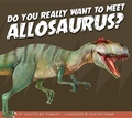 Cover: Do You Really Want to Meet Allosaurus? - Amicus Illustrated