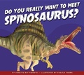 Cover: Do You Really Want to Meet Spinosaurus? - Amicus Illustrated