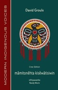 Cover: Mamitonehta Kisewatisiwin (Cree Edition) - Bookland Press