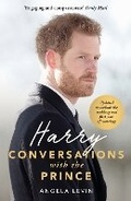 Cover: Harry: Conversations with the Prince - INCLUDES EXCLUSIVE ACCESS & INTERVIEWS WITH PRINCE HARRY - John Blake Publishing Ltd