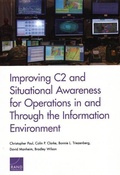 Cover: Improving C2 and Situational Awareness for Operations in and Through the Information Environment - RAND