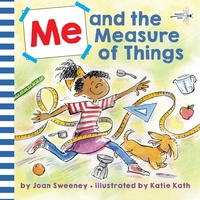 Enlarge image Cover: Me and the Measure of Things - Random House USA Children's Books